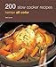 200 Slow Cooker Recipes: Hamlyn All Color