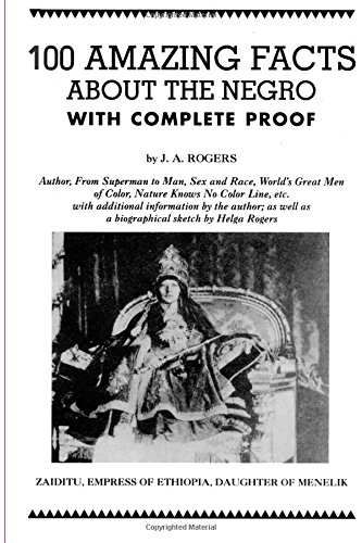 100 amazing facts about the negro with complete proof a short cut to the world