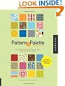 Pattern and Palette Sourcebook: Bk. 2: A Complete Guide to Choosing the Perfect Color and Pattern in Design