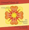 Ceteem-Ener-Qi. 49 farbige Mandalas mit meditativen Texten
