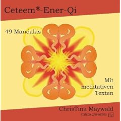 Ceteem-Ener-Qi. 49 farbige Mandalas mit meditativen Texten