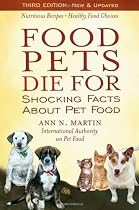 Food Pets Die For: Shocking Facts About Pet Food