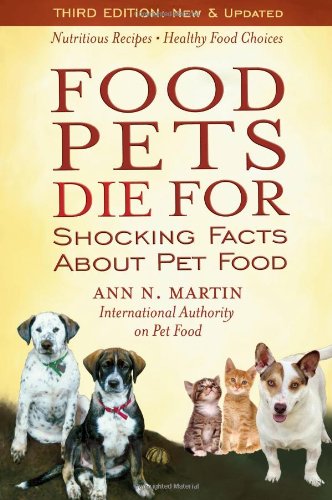 Food Pets Die For: Shocking Facts About Pet Food
