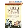 Food Pets Die For: Shocking Facts About Pet Food