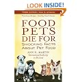 Food Pets Die for: Shocking Facts about Pet Food