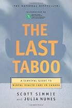 The Last Taboo: A Survival Guide to Mental Health Care in Canada