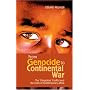From Genocide to Continental War: The Congolese Conflict and the Crisis of Contemporary Africa