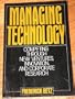 Managing Technology: Competing Through New Ventures, Innovation, and Corporate Research