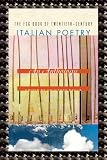 The FSG Book of Twentieth-Century Italian Poetry: An Anthology