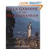 Villa Gardens of the Mediterranean: From the Archives of Country Life