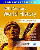 IB Course Companion: 20th Century World History: IB Diploma Programme