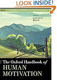 The Oxford Handbook of Human Motivation (Oxford Library of Psychology)