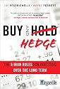 Buy and Hedge: The 5 Iron Rules for Investing Over the Long Term (Minyanville Media)