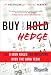 Search : Buy and Hedge: The 5 Iron Rules for Investing Over the Long Term (Minyanville Media)