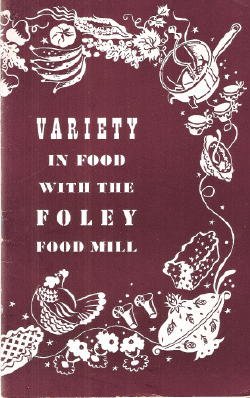 Variety in Food with the Foley Food Mill