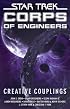 Star Trek: SCE: Creative Couplings (Star Trek: Corps of Engineers)