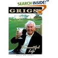 Grigs! A Beauuutiful Life by  Bill Grigsby