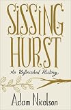 Sissinghurst: An Unfinished History