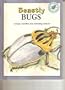 Beastly Bugs (Creepy Creatures)