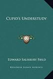 Cupids Understudy