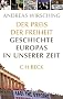 Der Preis der Freiheit: Geschichte Europas in unserer Zeit