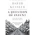 A Question Of Intent: A Great American Battle With A Deadly Industry (Great American Battle with with a Deadly Industry)
