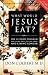 What Would Jesus Eat?: The Ultimate Program for Eating Well, Feeling Great, and Living Longer