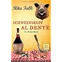 Schweinskopf al dente: Ein Provinzkrimi von Rita Falk