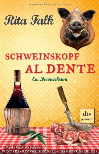 Buch - Cover Schweinskopf al dente: Ein Provinzkrimi - Rita Falk - Deutscher Taschenbuch Verlag