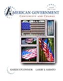 American Government: Continuity and Change, 2008 Edition (Hardcover) (9th Edition) Karen J. O'Connor, Larry J. Sabato