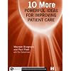 10 More Powerful Ideas For Improving Patient Care