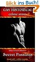 Secret Passions - Opfer der Leidenschaft: gay historical crime story