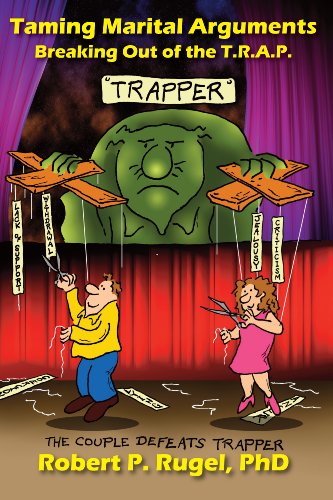 Taming Marital Arguments: Breaking Out of the T.R.A.P. (New Horizons in Therapy)