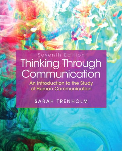 thinking through communication 7th edition