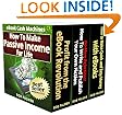 eBook Cash Machines: How To Make Passive Income for Life (Profit from the eBook Revolution)