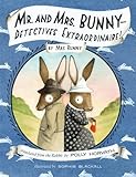 Mr. and Mrs. Bunny - detectives extraordinaire!