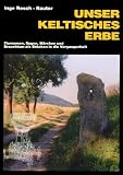 Unser keltisches Erbe - Inge Resch-Rauter