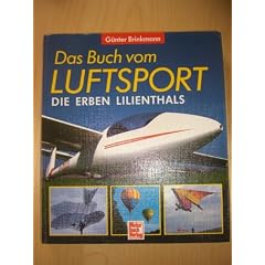 Das Buch vom Luftsport. Die Erben Lilienthals