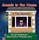 Sounds in the House! A Fun Mystery (Mini Mysteries for Minors)