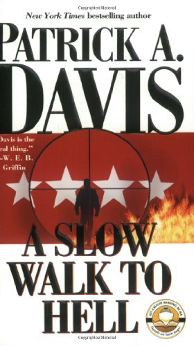A Slow Walk to Hell, by Patrick A. Davis A Slow Walk to Hell, by Patrick A. Davis