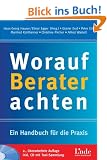 Worauf Berater achten. Ein Handbuch f�r die Praxis