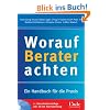 Worauf Berater achten. Ein Handbuch f�r die Praxis