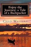Enjoy the Journey: a Tale of a Backpacker