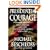 Presidential Courage: Brave Leaders and How They Changed America 1789-1989