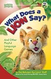What Does a Lion Say?: And Other Playful Language Games (Between the Lions)
