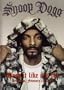 Snoop Dogg: Drop it like it's hot