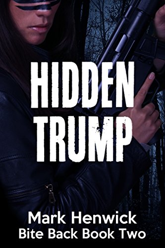Hidden Trump: An Amber Farrell Novel (Bite Back Book 2)