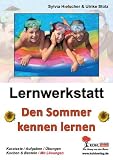 Produkt-Bild: Die Jahreszeiten - Den Sommer kennen lernen: Kurztexte - Aufgaben - &Uuml;bungen - Kochen & Basteln - Mit L&ouml;sungen