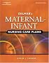 Delmar's Maternal-Infant Nursing Care Plans (Delmar's Maternal- Infant Nursing Care Plans)