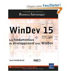 WinDev 15 - Les fondamentaux du d�veloppement avec WinDev (agr�� par PC SOFT)